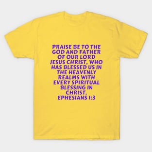 Bible Verse Ephesians 1:3 T-Shirt